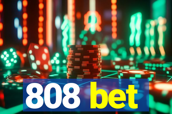808 bet